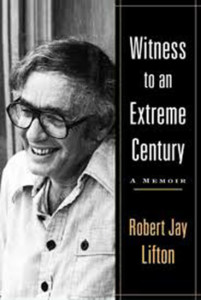 Robert Jay Lifton, Witness to an Extreme Century